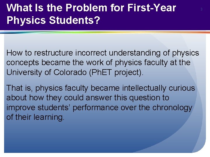 What Is the Problem for First-Year Physics Students? How to restructure incorrect understanding of
