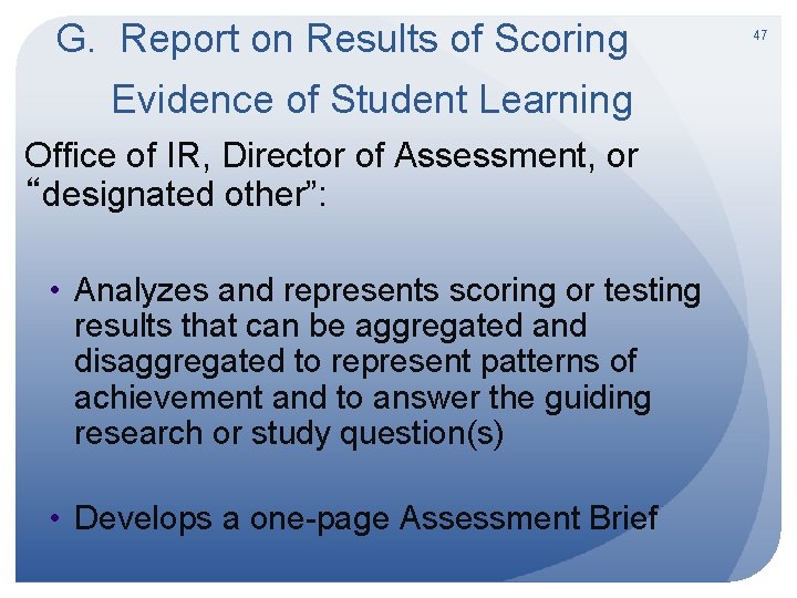 G. Report on Results of Scoring Evidence of Student Learning Office of IR, Director