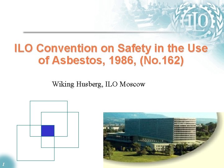 ILO Convention on Safety in the Use of Asbestos, 1986, (No. 162) Wiking Husberg,