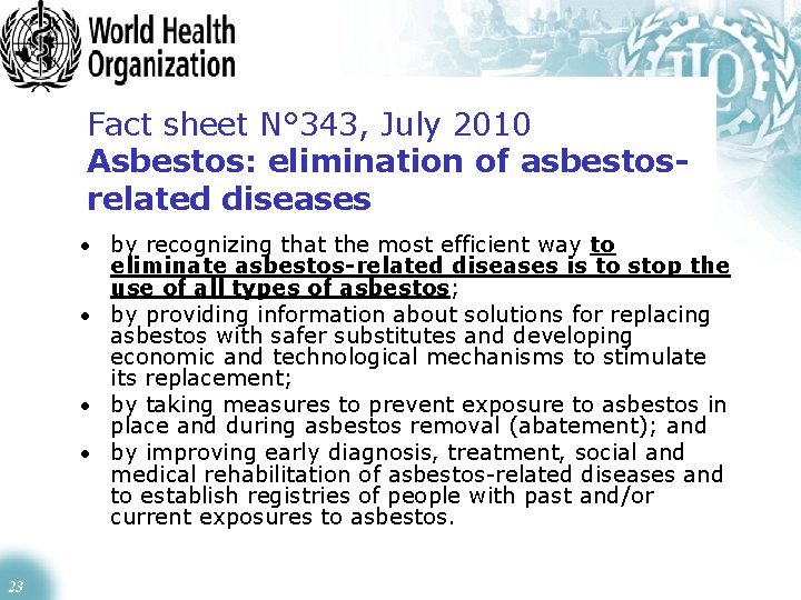 Fact sheet N° 343, July 2010 Asbestos: elimination of asbestosrelated diseases • by recognizing