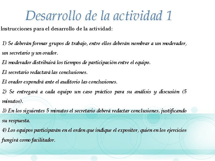 Desarrollo de la actividad 1 Instrucciones para el desarrollo de la actividad: 1) Se