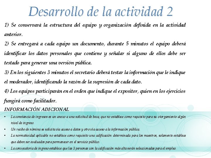 Desarrollo de la actividad 2 1) Se conservará la estructura del equipo y organización