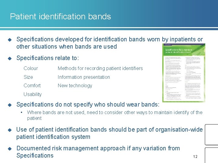 Patient identification bands u Specifications developed for identification bands worn by inpatients or other