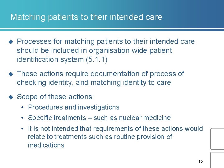 Matching patients to their intended care u Processes for matching patients to their intended