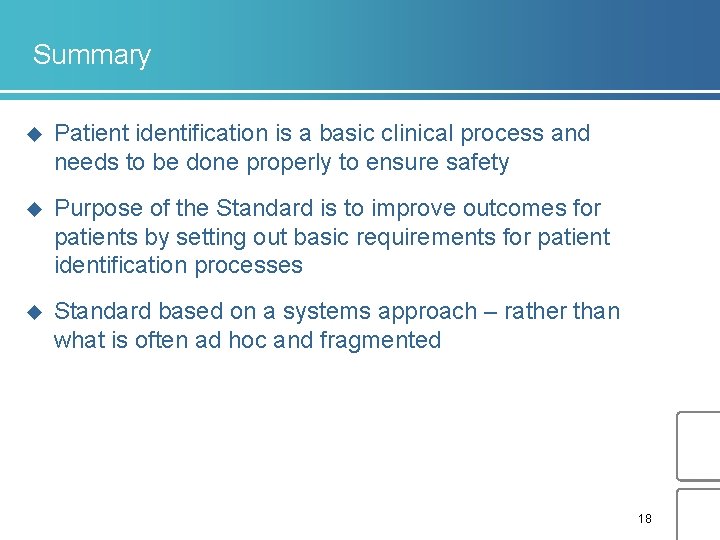 Summary u Patient identification is a basic clinical process and needs to be done