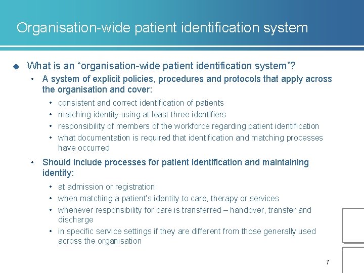 Organisation-wide patient identification system u What is an “organisation-wide patient identification system”? • A