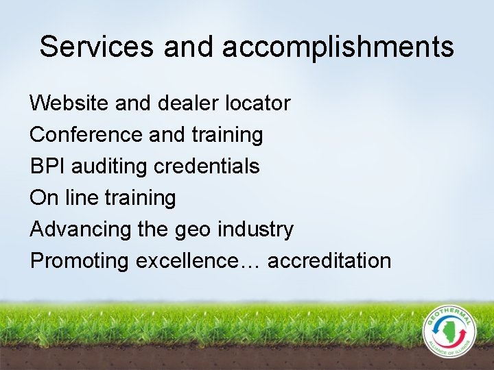 Services and accomplishments Website and dealer locator Conference and training BPI auditing credentials On