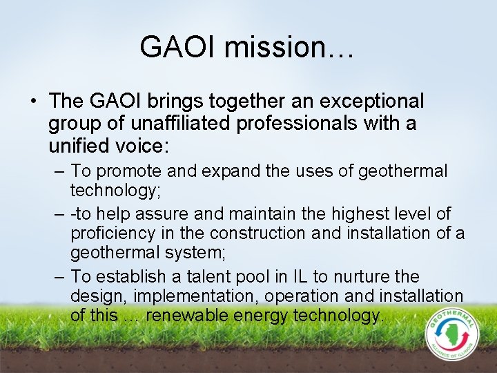 GAOI mission… • The GAOI brings together an exceptional group of unaffiliated professionals with