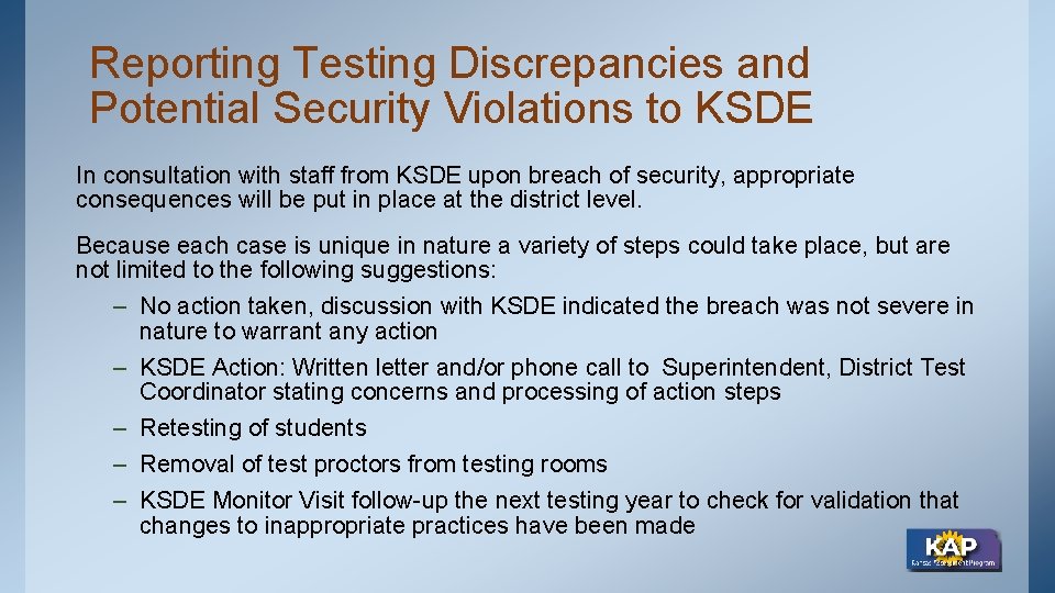 Reporting Testing Discrepancies and Potential Security Violations to KSDE In consultation with staff from