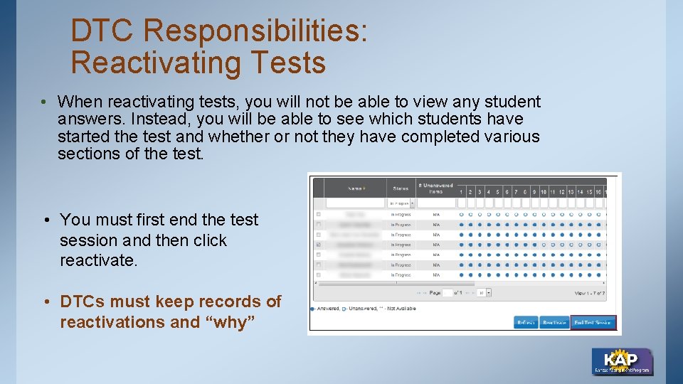 DTC Responsibilities: Reactivating Tests • When reactivating tests, you will not be able to