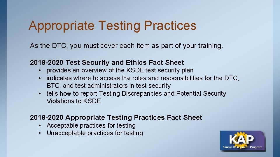 Appropriate Testing Practices As the DTC, you must cover each item as part of