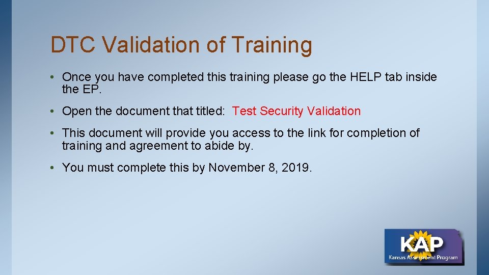 DTC Validation of Training • Once you have completed this training please go the
