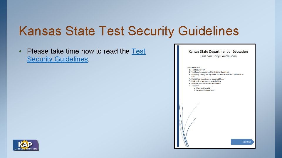 Kansas State Test Security Guidelines • Please take time now to read the Test