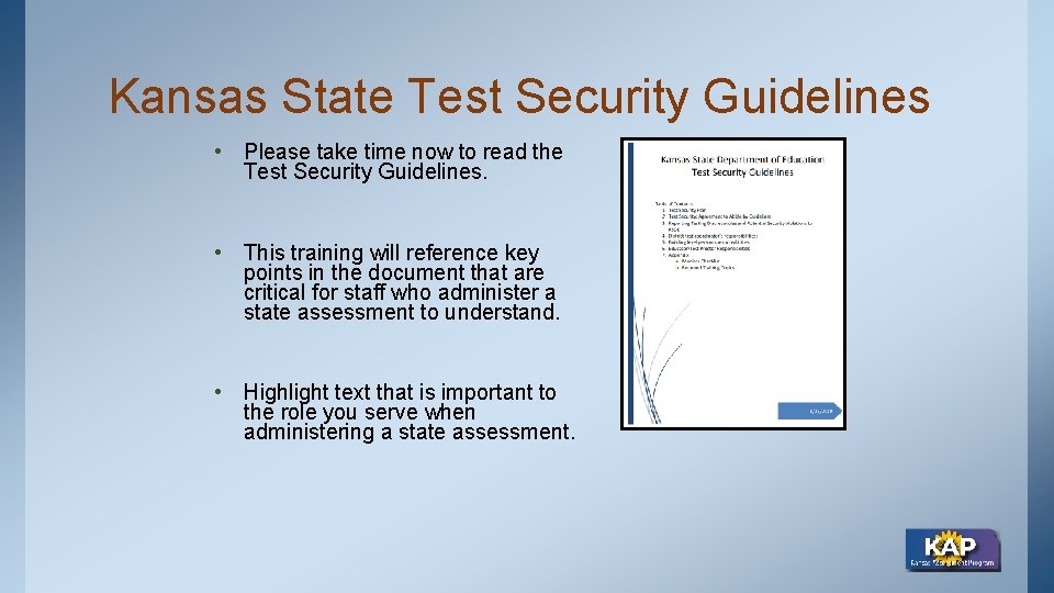 Kansas State Test Security Guidelines • Please take time now to read the Test