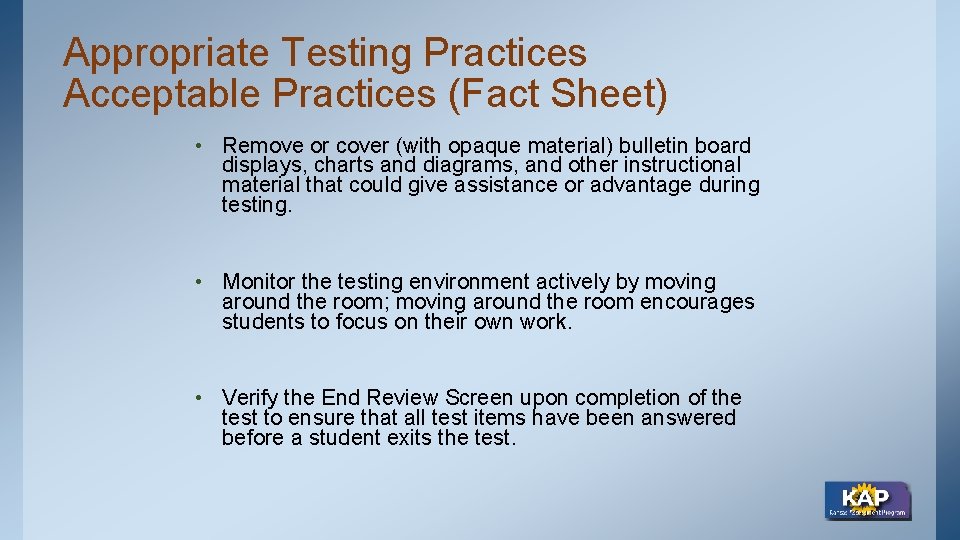 Appropriate Testing Practices Acceptable Practices (Fact Sheet) • Remove or cover (with opaque material)