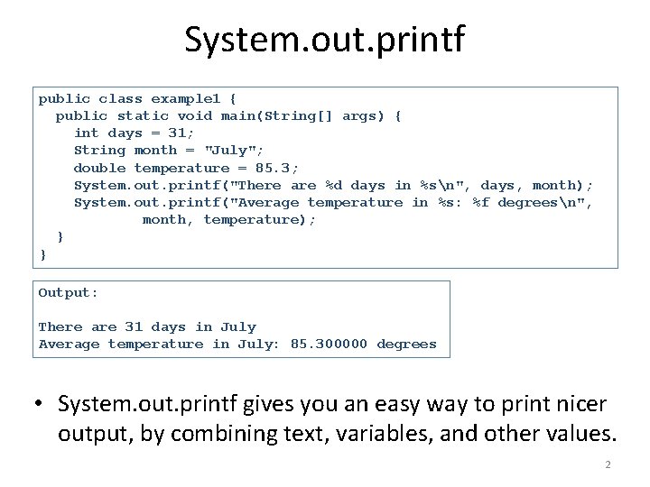 System. out. printf public class example 1 { public static void main(String[] args) {