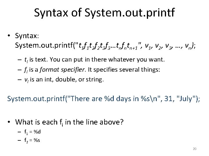 Syntax of System. out. printf • Syntax: System. out. printf("t 1 f 1 t Syntax of System. out. printf • Syntax: System. out. printf("t 1 f 1 t