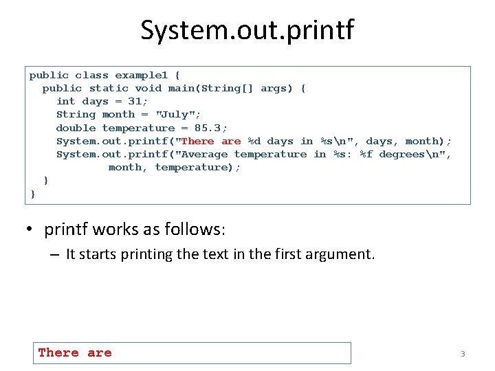 System. out. printf public class example 1 { public static void main(String[] args) {