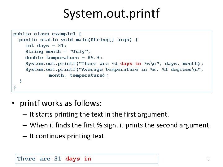 System. out. printf public class example 1 { public static void main(String[] args) {