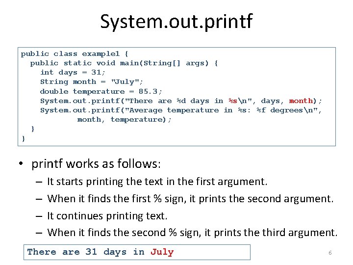 System. out. printf public class example 1 { public static void main(String[] args) {