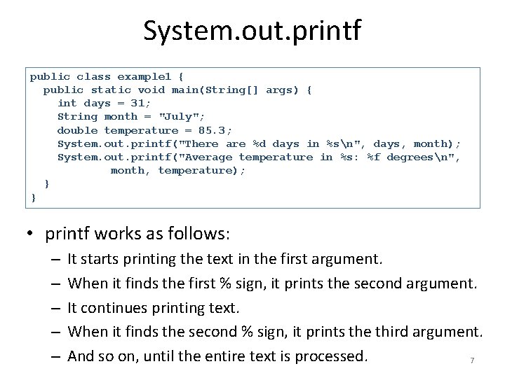 System. out. printf public class example 1 { public static void main(String[] args) {