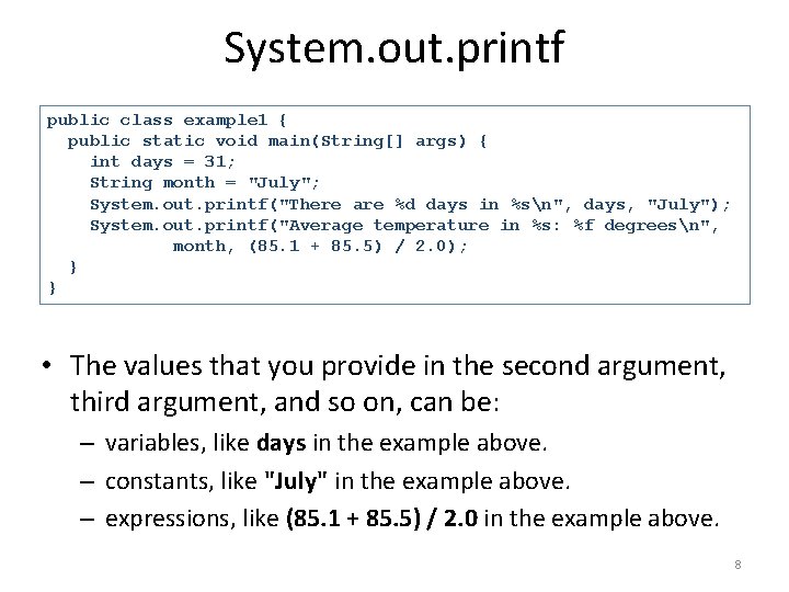 System. out. printf public class example 1 { public static void main(String[] args) {