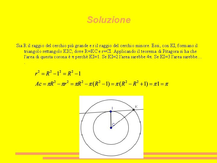 Soluzione Sia R il raggio del cerchio più grande e r il raggio del