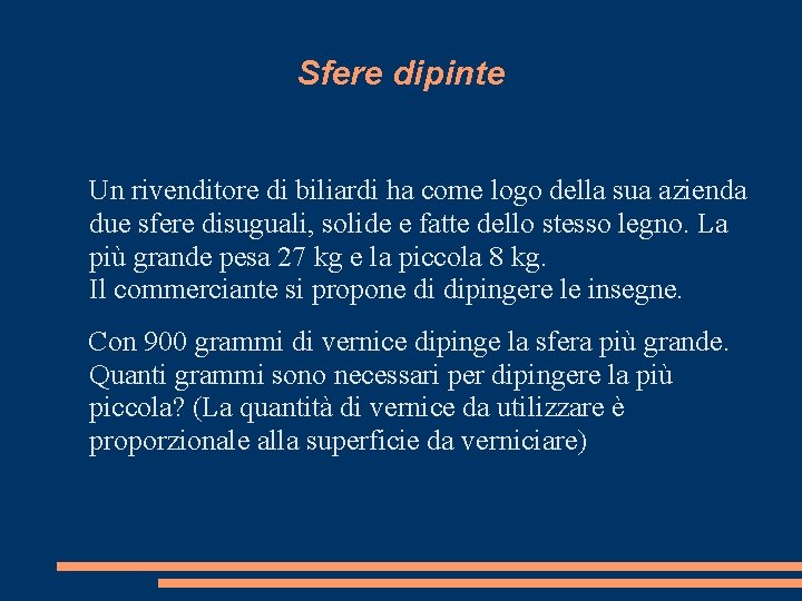 Sfere dipinte Un rivenditore di biliardi ha come logo della sua azienda due sfere