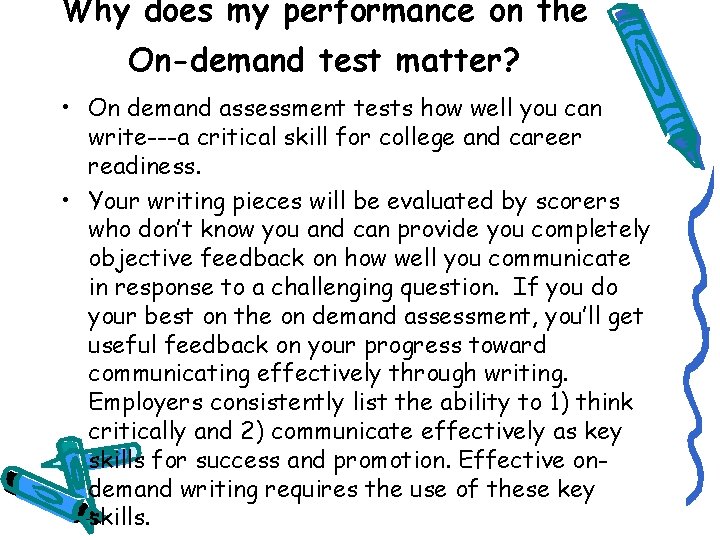 Why does my performance on the On-demand test matter? • On demand assessment tests