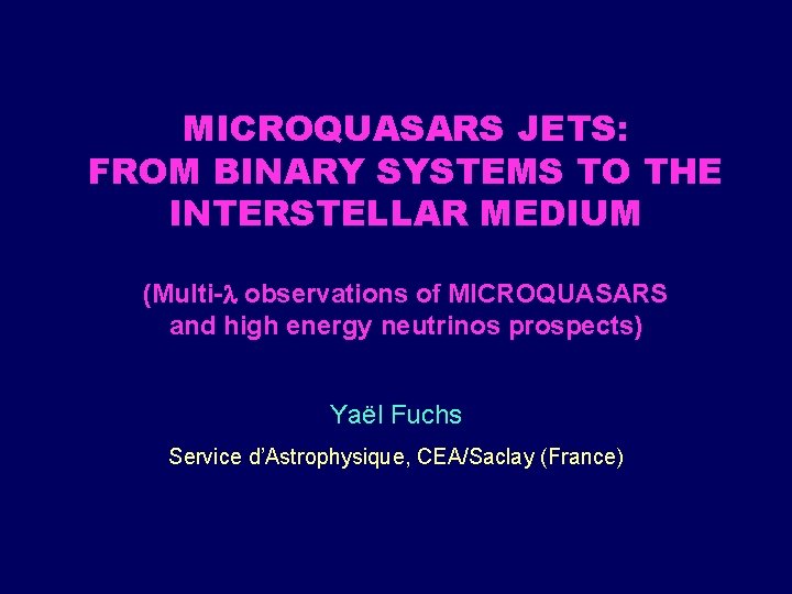 MICROQUASARS JETS: FROM BINARY SYSTEMS TO THE INTERSTELLAR MEDIUM (Multi- observations of MICROQUASARS and