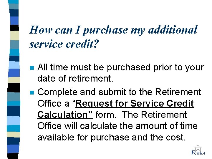 How can I purchase my additional service credit? n n All time must be