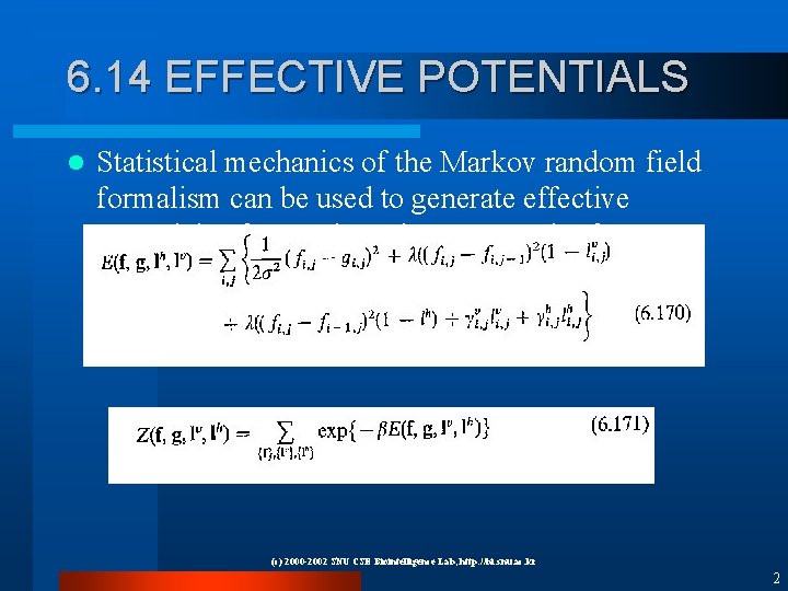 6. 14 EFFECTIVE POTENTIALS l Statistical mechanics of the Markov random field formalism can