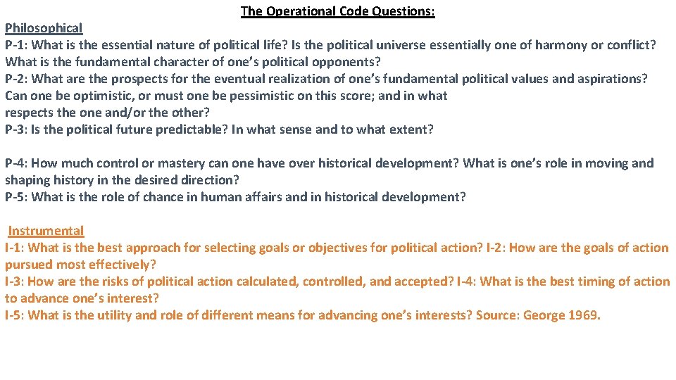 The Operational Code Questions: Philosophical P-1: What is the essential nature of political life?