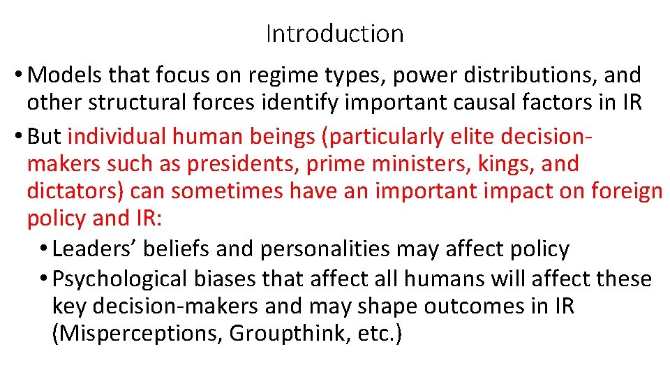 Introduction • Models that focus on regime types, power distributions, and other structural forces