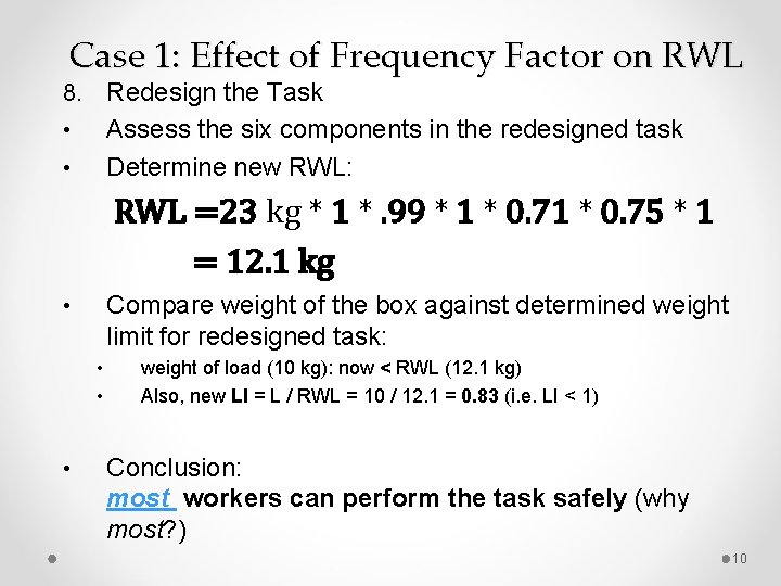 Case 1: Effect of Frequency Factor on RWL 8. Redesign the Task Assess the Case 1: Effect of Frequency Factor on RWL 8. Redesign the Task Assess the