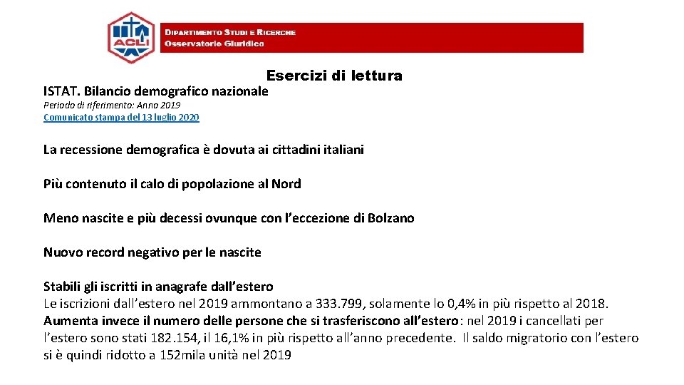 Esercizi di lettura ISTAT. Bilancio demografico nazionale Periodo di riferimento: Anno 2019 Comunicato stampa