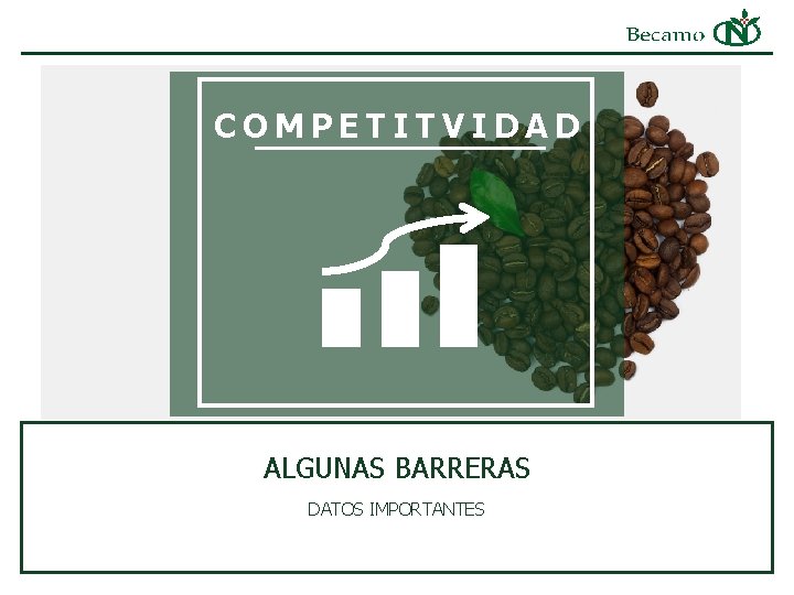 COMPETITVIDAD ALGUNAS BARRERAS DATOS IMPORTANTES 