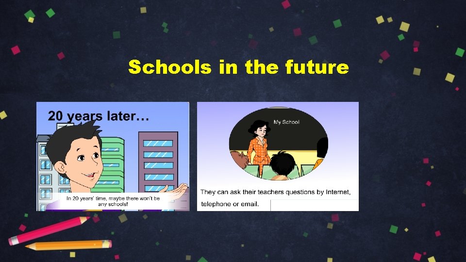 Schools in the future 