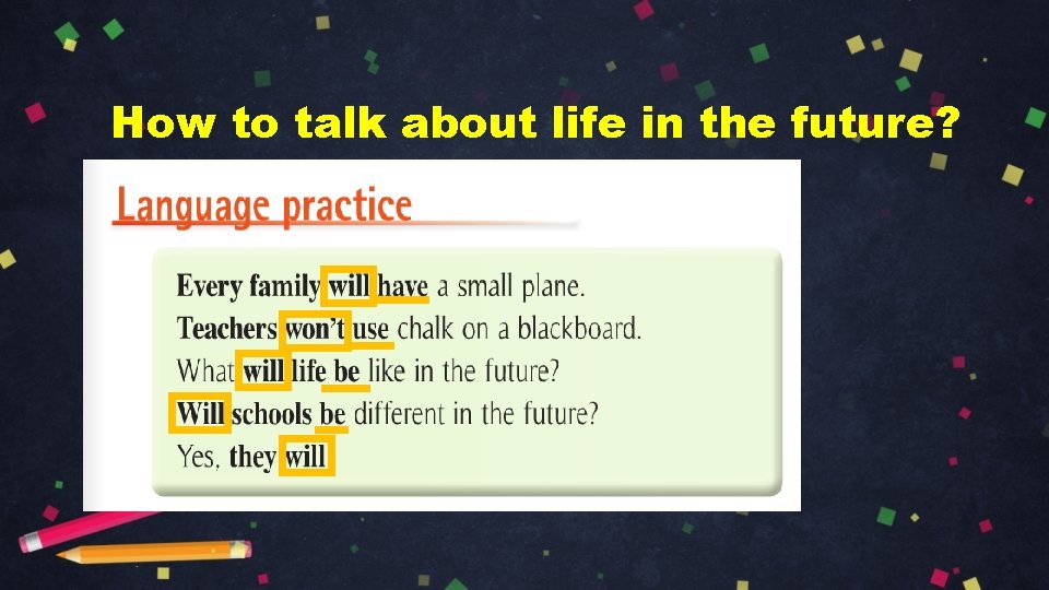 How to talk about life in the future? 