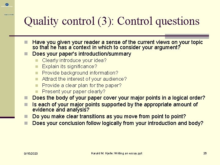 Quality control (3): Control questions n Have you given your reader a sense of Quality control (3): Control questions n Have you given your reader a sense of