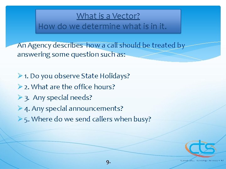 What is a Vector? How do we determine what is in it. An Agency