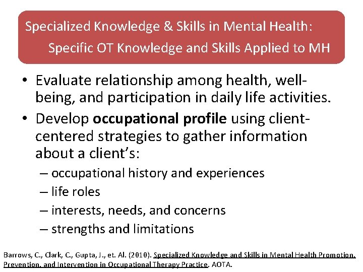 Specialized Knowledge & Skills in Mental Health: Specific OT Knowledge and Skills Applied to