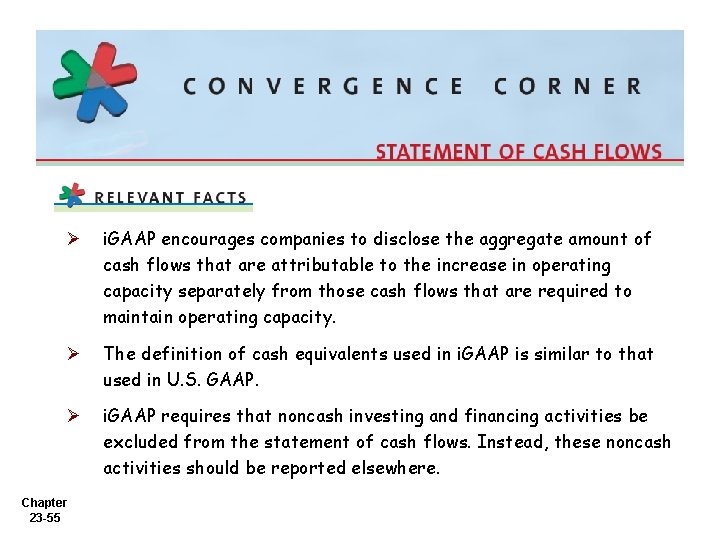 Ø i. GAAP encourages companies to disclose the aggregate amount of cash flows that