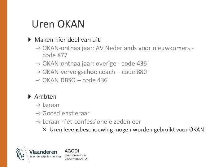 Uren OKAN Maken hier deel van uit OKAN-onthaaljaar: AV Nederlands voor nieuwkomers - code