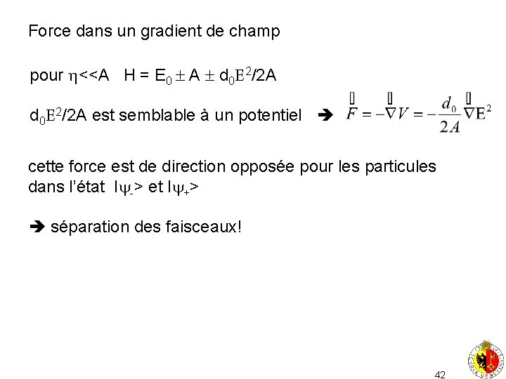 Force dans un gradient de champ pour <<A H = E 0 A d