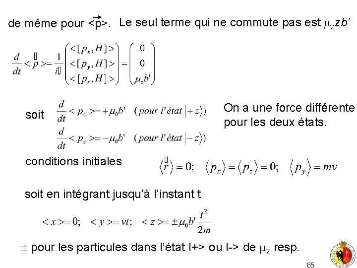 de même pour <p>. Le seul terme qui ne commute pas est zzb’ soit