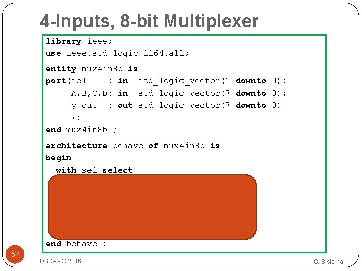 4 -Inputs, 8 -bit Multiplexer library ieee; use ieee. std_logic_1164. all; entity mux 4 4 -Inputs, 8 -bit Multiplexer library ieee; use ieee. std_logic_1164. all; entity mux 4