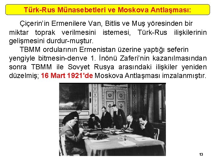 Türk-Rus Münasebetleri ve Moskova Antlaşması: Çiçerin’in Ermenilere Van, Bitlis ve Muş yöresinden bir miktar