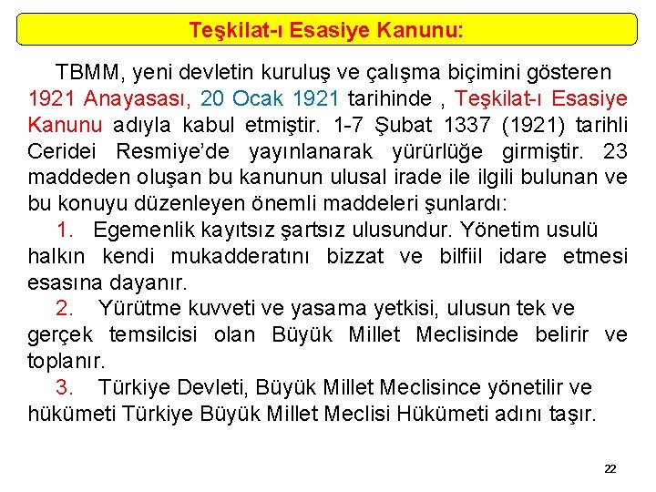 Teşkilat-ı Esasiye Kanunu: TBMM, yeni devletin kuruluş ve çalışma biçimini gösteren 1921 Anayasası, 20