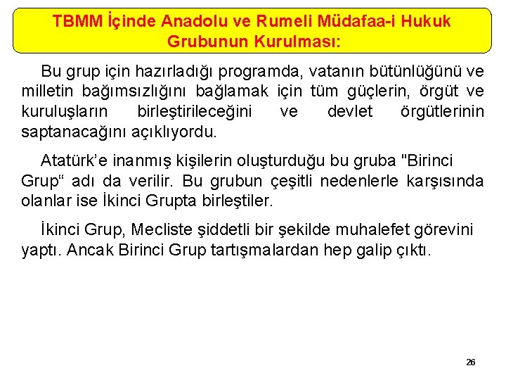 TBMM İçinde Anadolu ve Rumeli Müdafaa-i Hukuk Grubunun Kurulması: Bu grup için hazırladığı programda,